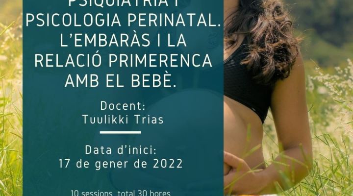 Introducció a la Psiquiatria i Psicologia Perinatal, l'embaràs i la relació primerenca amb el bebè - Per Tuulikki Trias